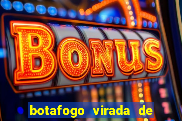 botafogo virada de mesa 1999